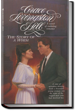The Story of a Whim | Grace Livingston Hill